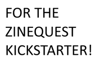 RPG: For the Zinequest Kickstarter!