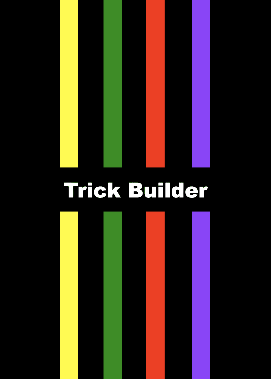 Trick Builder