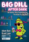 Big Dill After Dark
