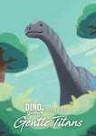 Dino Garden: Gentle Titans