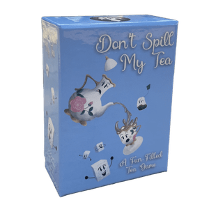 Don't Spill My Tea