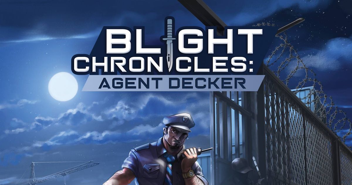 Blight Chronicles: Agent Decker | Board Game | BoardGameGeek