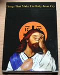 A Game for Good Christians: Things That Make The Baby Jesus Cry