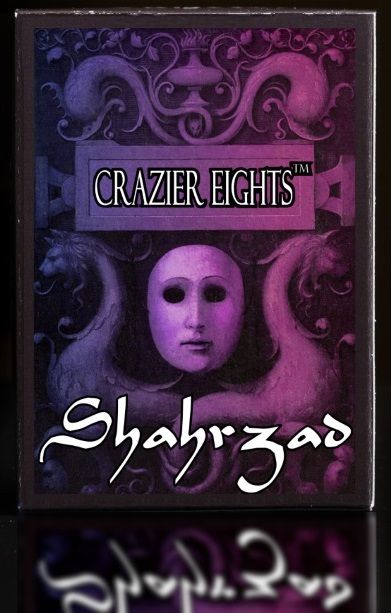 Crazier Eights: Shahrzad