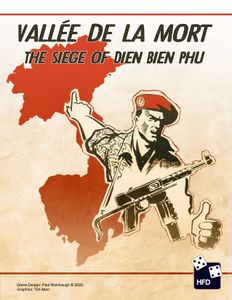 La Vallee de la Mort: The Battles of Na San and Dien Bien Phu