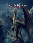 RPG Item: There Be Dragons