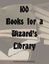 RPG Item: 100 Books for a Wizard's Library