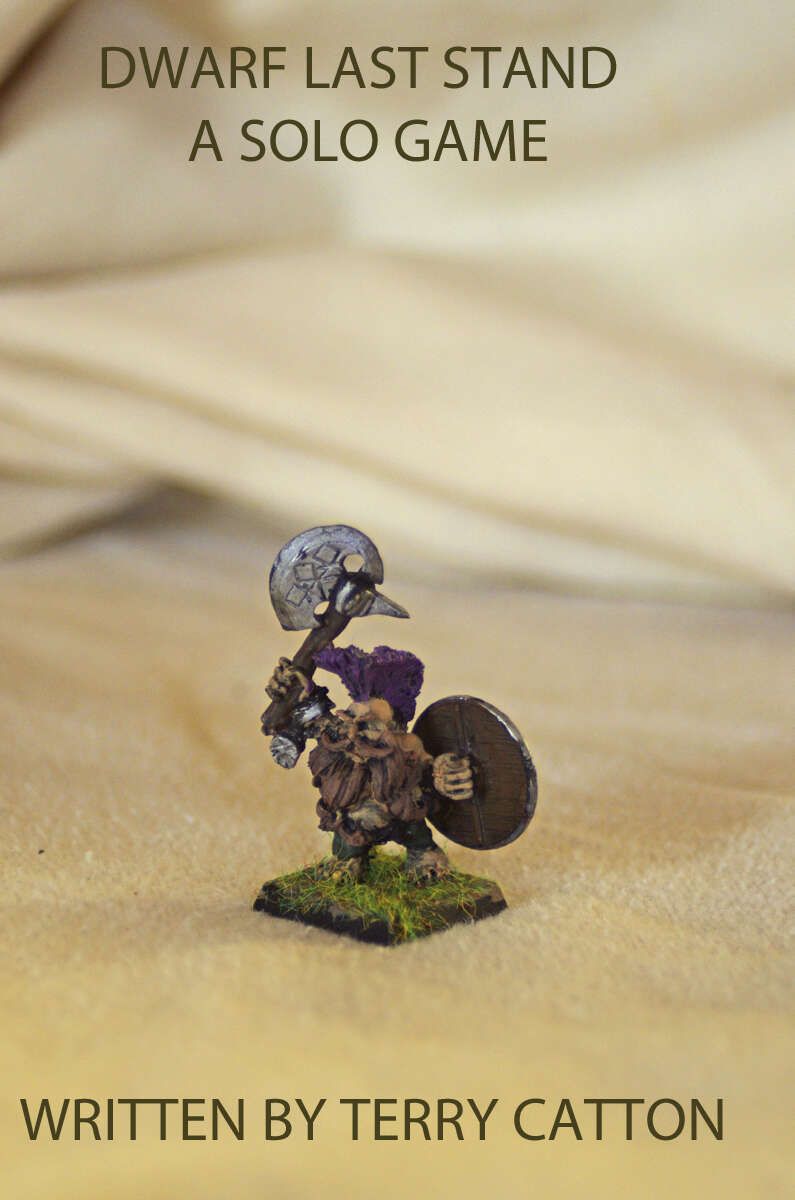 Dwarfs Last Stand: A Solo Game