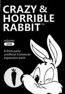 Crazy & Horrible Rabbit: Volume One (fan expansion for Cards Against ...
