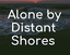 RPG Item: Alone by Distant Shores