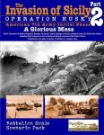The Invasion of Sicily: Part 2 – Operation Husky: A Glorious Mess