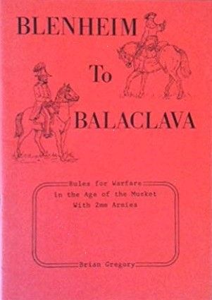 Blenheim to Balaclava: Rules for Warfare in the Age of the Musket