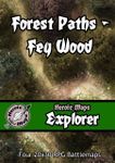 RPG Item: Heroic Maps Explorer: Forest Paths: Fey Wood