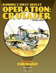 Fireball Forward: Rommel's First Defeat – Operation: Crusader Scenario Book