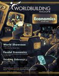 Issue: Worldbuilding Magazine (Volume 3, Issue 5 / October 2019) - Economics