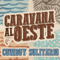 Caravana al Oeste: Cowboy Solitario