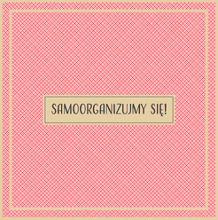 Samoorganizujmy się!