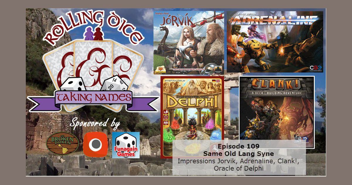 RDTN Episode 109 Jorvik, Adrenaline, Oracle of Delphi, Clank! and the