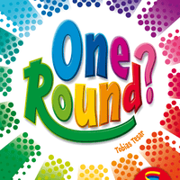One Round?