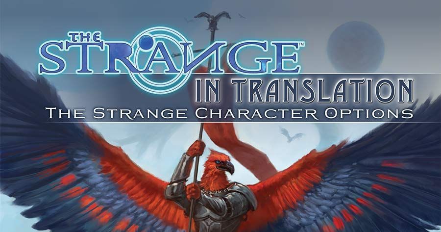 In Translation: The Strange Character Options | RPG Item | RPGGeek