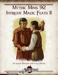 RPG Item: Mythic Minis 092: Intrigue Magic Feats II