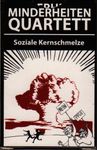 Minderheiten-Quartett: Soziale Kernschmelze