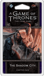 A Game of Thrones: The Card Game 2nd Ed – The Shadow City