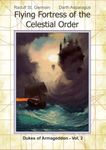 RPG Item: Flying Fortress of the Celestial Order
