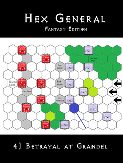 Hex General: Fantasy Edition – 4) Betrayal at Grandel