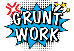 Grunt Work