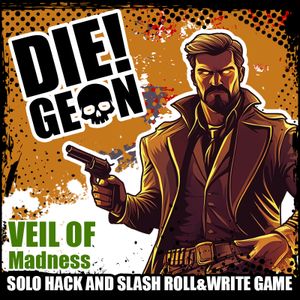 DIE!geon: Veil of Madness