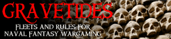 Gravetides: A Naval Fantasy Miniature Wargame