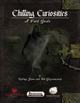 RPG Item: Chilling Curiosities: A Field Guide
