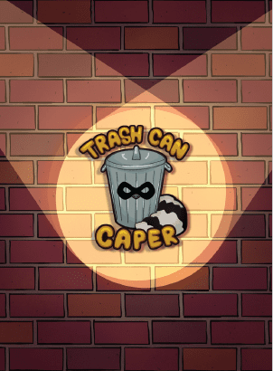 Trash Can Caper