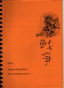 Senso: Japanese Feudal Warfare Rules for Skirmish Actions