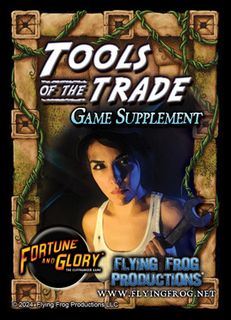 Fortune and Glory: Tools of the Trade