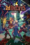 2d Delves: Solo & Co-Op Fantasy Skirmish Adventures