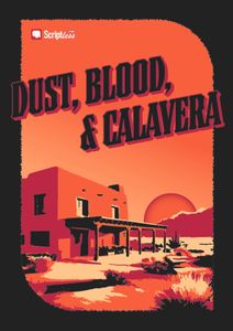 Dust, Blood and Calavera