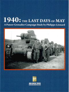 1940: The Last Days of May -- A Panzer Grenadier Campaign Study