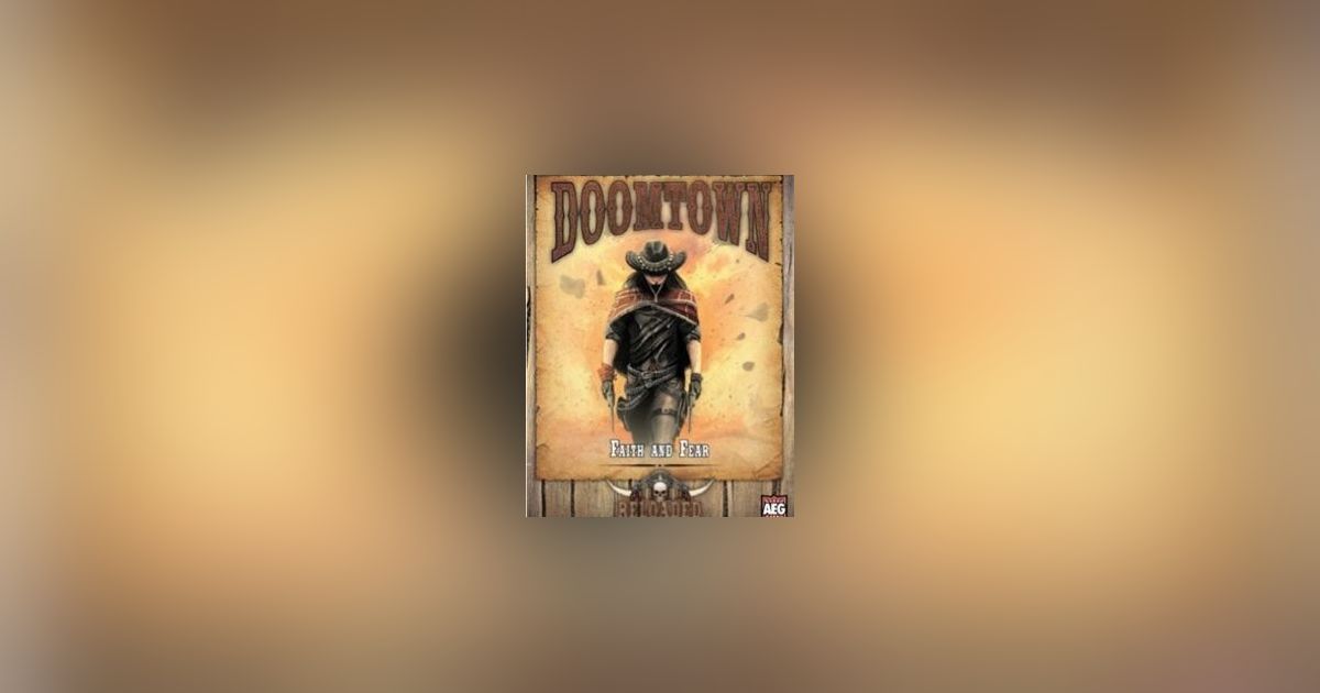 Doomtown: Reloaded – Faith and Fear | Board Game | BoardGameGeek