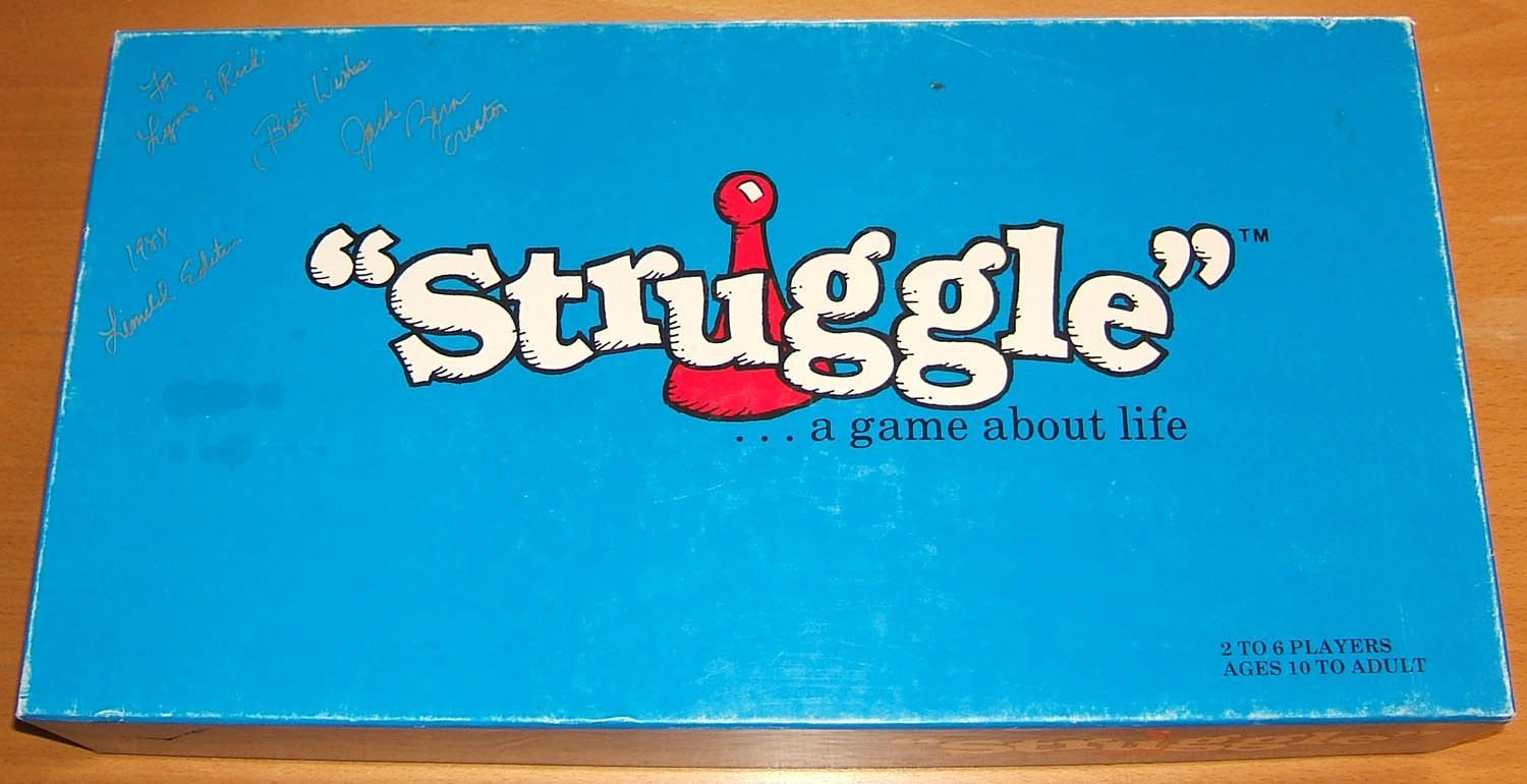 "Struggle"...a game about life