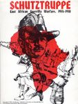 Schutztruppe: East African Guerilla Warfare, 1914-1918