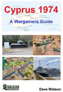 Cyprus 1974: A Wargamers Guide