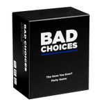 Bad Choices
