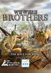 We Were Brothers