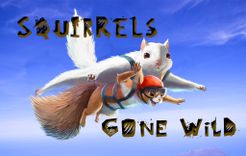 Squirrels Gone WIld