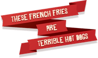 These French Fries Are Terrible Hot Dogs