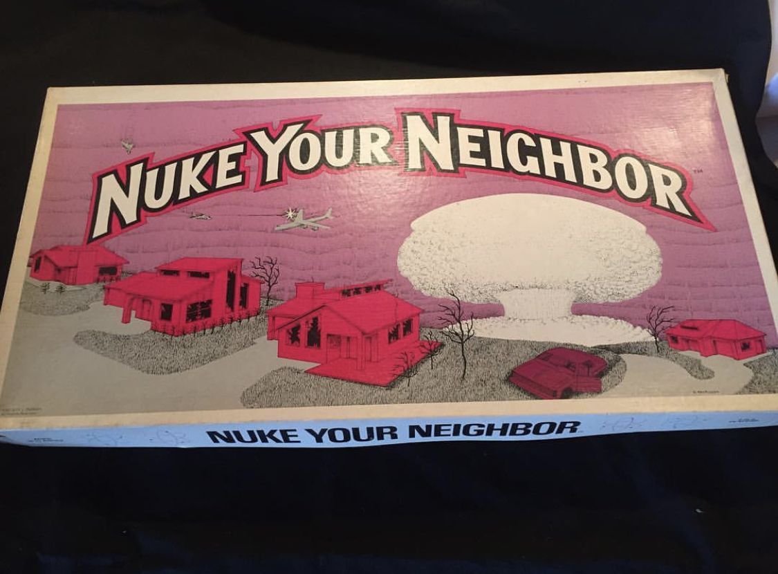 Nuke Your Neighbor