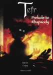 RPG Item: Tefr: Prelude to Rhapsody