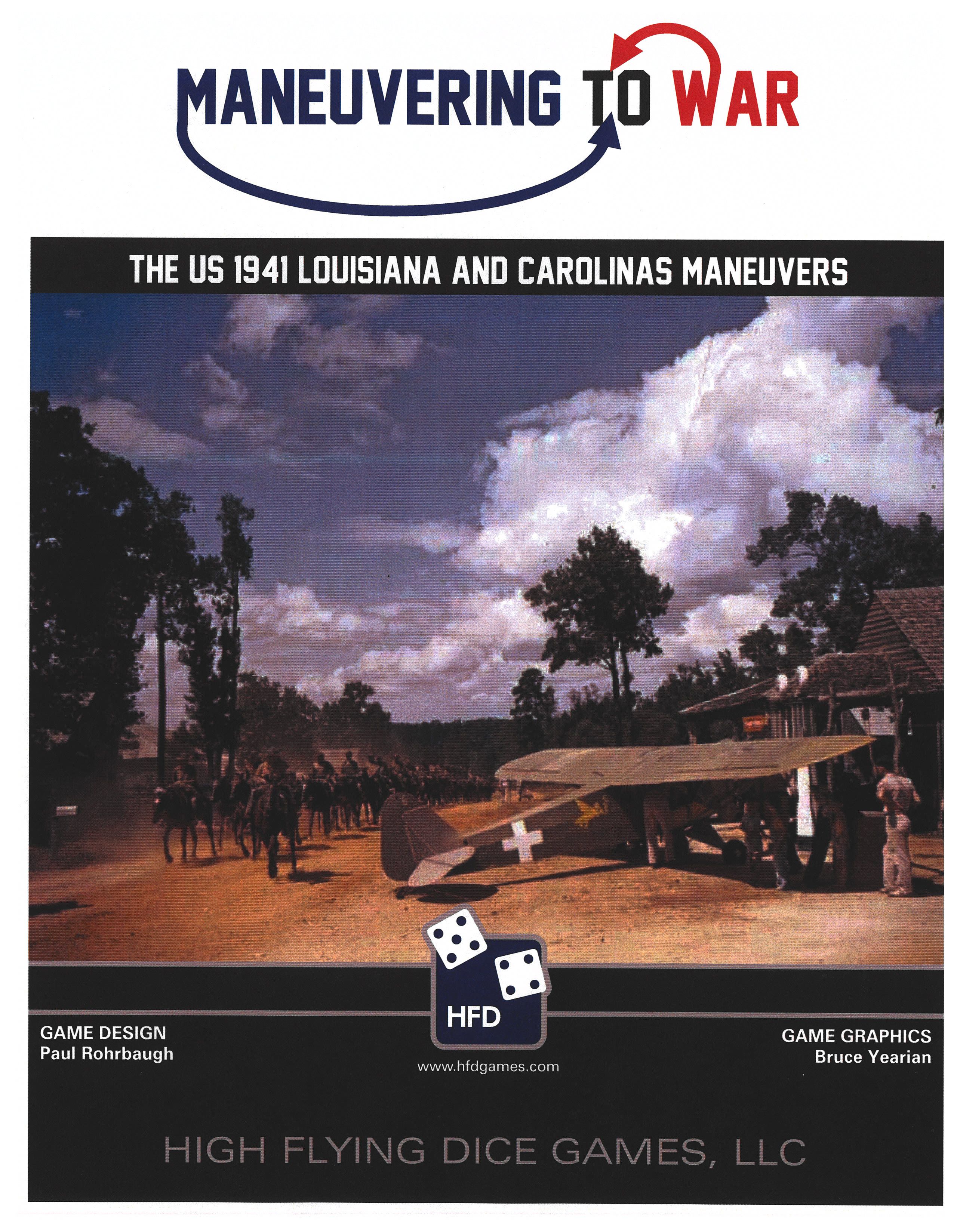 Maneuvering to War: The US 1941 Louisiana and Carolinas Maneuvers